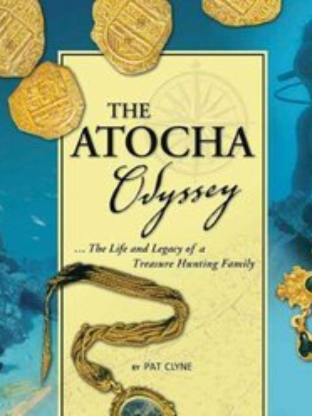 The Atocha Odyssey  Pat Clyne